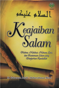 Image of Keajaiban salam : makna, hakikat, hukum, cara dan keutamaan salam yang dianjurkan Rasullah