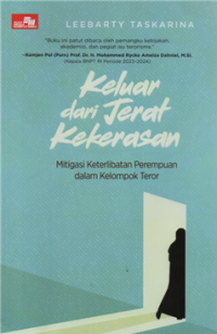 Image of Keluar dari jerat kekerasan : mitigasi keterlibatan perempuan dalam kelompok teror