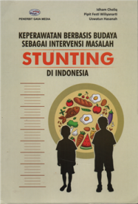 Image of Keperawatan berbasis budaya sebagai intervensi masalah stunting di indonesia