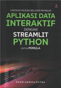 Image of Langkah mudah belajar membuat aplikasi data interaktif dengan streamlit python untuk pemula