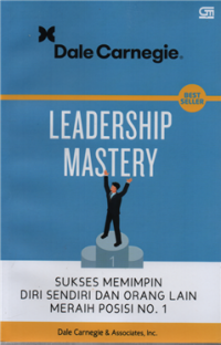 Image of Leadership mastery sukses memimpin diri sendiri dan orang lain meraih posisi no 1
