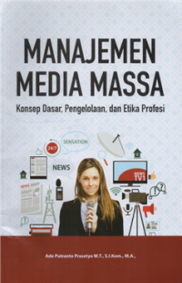 Image of Manajemen media massa konsep dasar, pengelolaan dan etika profesi