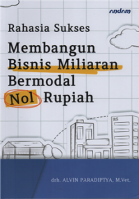 Image of Rahasia sukses membangun bisnis miliaran bermodal nol rupiah