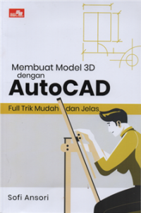 Image of Membuat model 3d dengan autocad : full trik mudah dan jelas