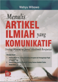Image of Menulis artikel ilmiah yang komunikatif strategi menembus jurnal akademik berprestasi