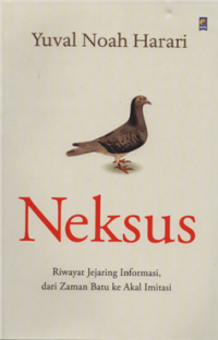 Image of Neksus : riwayat jejaring informasi, dari zaman batu ke akal imitasi