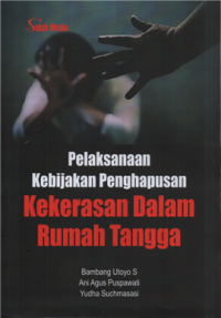 Image of Pelaksanaan kebijakan penghapusan kekerasan dalam rumah tangga