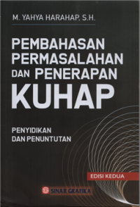 Image of Pembahasan permasalahan dan penerapan KUHAP penyidikan dan penuntutan