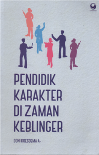 Image of PENDIDIK KARAKTER DI ZAMAN KEBLINGER