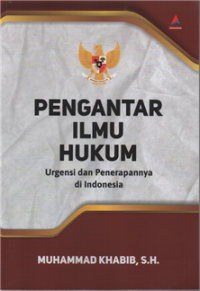Image of Pengantar Ilmu Hukum : Urgensi dan Penerapannya di Indonesia