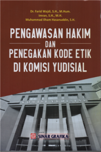 Image of Pengawasan hakim dab penegakan kode etik di komisi yudisial