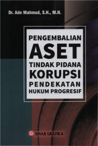 Image of Pengembalian aset tindak pidana korupsi pendekatan hukum progresif