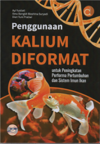 Image of Penggunaan Kalium Diformat Untuk Peningkatan Performa Pertumbuhan dan Sistem Imun Ikan