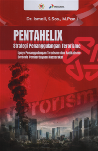 Image of Pentahelix : Straregi penanggulangan terorisme : upaya penanggulangan terorisme dan radikalisme berbasis pemberdayaan masyarakat