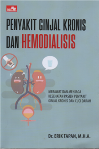 Image of Penyakit ginjal kronis dan hemodialisis merawat dan menjaga kesehatan pasien penyakit ginjal kronis dan cuci darah