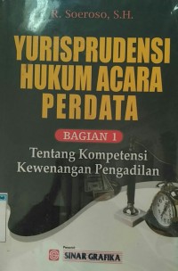 Image of Yurisprudensi hukum acara perdata bag. 1 tentang kompetensi kewenangan pengadilan