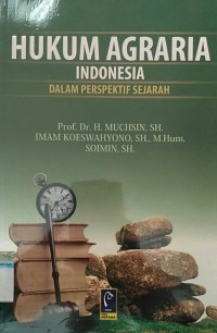 Image of Hukum agraria Indonesia dalam perspektif sejarah