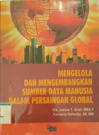 Image of MENGELOLA DAN MENGEMBANGKAN SUMBER DAYA MANUSIA DALAM PERSAINGAN GLOBAL