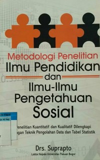 Image of Metodologi penelitian ilmu pendidikan dan ilmu-ilmu pengetahuan sosial
