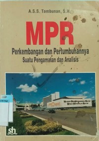 Image of MPR perkembangan dan pertumbuhannya suatu pengamatan dan analisis