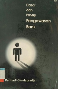 Image of dasar dan prinsip pengawasan bank