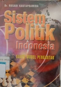 Image of Sistem politik Indonesia suatu model pengantar