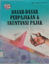 Image of DASAR-DASAR PERPAJAKAN & AKUNTANSI PAJAK