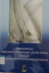 Image of Sinkronisasi kebijakan pengenaan pajak tanah dengan kebijakan pertanahan di Indonesia