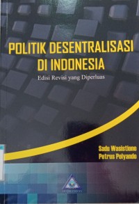 Image of POLITIK DESENTRALISASI DI INDONESIA