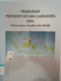 Image of Pemilihan presiden secara langsung 2004 dokumentasi, analisis dan kritik