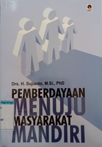 Image of PEMBERDAYAAN MENUJU MASYARAKAT MANDIRI