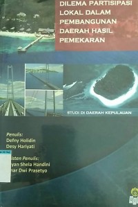 Image of Dilema partisipasi lokal dalam pembangunan daerah hasil pemekaran