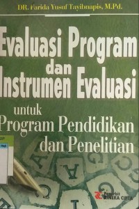Image of Evaluasi program dan instrumen evaluasi untuk program pendidikan dan penelitian