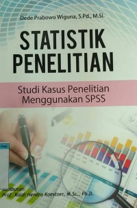 Image of STATISTIK PENELITIAN STUDI KASUS PENELITIAN MENGGUNAKAN SPSS