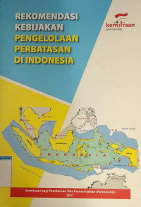 Image of Rekomendasi kebijakan pengelolaan perbatasan di indonesia