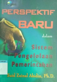 Image of Perspektif baru dalam sistem pengelolaan pemerintahan