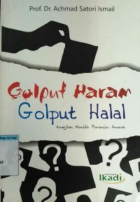 Image of Golput haram golput halal: kewajiban memilih pemimpin amanah