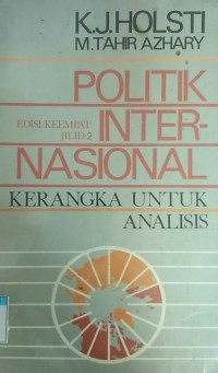 Image of POLITIK INTERNASIONAL KERANGKA UNTUK ANALISIS EDISI KEEMPAT  JILID 2