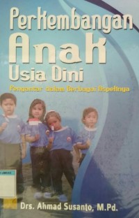 Image of PERKEMBANGAN ANAK USIA DINI Pengantar dalam Berbagai Aspeknya