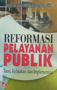 Image of reformasi pelayanan publik teori,kebijakan dan implementasi