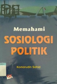 Image of Memahami sosiologi politik