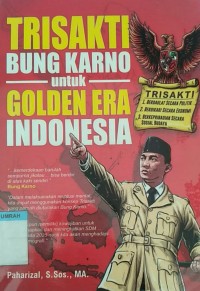 Image of Trisakti Bung Karno untuk golden era Indonesia