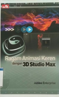 Image of RAGAM ANIMASI KEREN DENGAN 3D STUDIO MAX