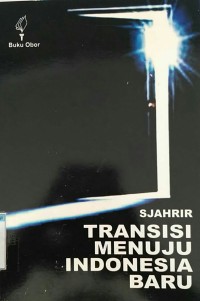 Image of TRANSISI MENUJU INDONESIA BARU