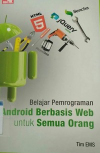 Image of ANDROID BERBASIS WEB UNTUK SEMUA ORANG