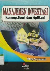 Image of MANAJEMEN INVESTASI KONSEP, TEORI DAN APLIKASI