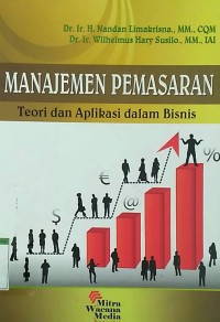 Image of MANAJEMEN PEMASARAN TEORI DAN APLIKASI DALAM BISNIS
