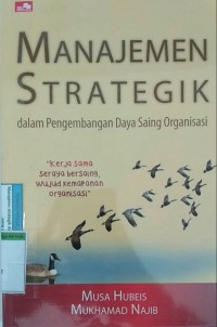 Image of Manajemen strategik dalam pengembangan daya saing organisasi
