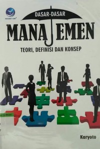 Image of Dasar-dasar manajemen teori, defenisi dan konsep
