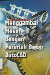 Image of MENGGAMBAR MESIN DENGAN PERINTAH DASAR AUTOCAD